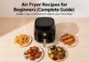 Air Fryer Recipes for Beginners (Complete Guide) Air fryer recipes for beginners