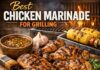 Best Chicken Marinade for Grilling Best Chicken Marinade for Grilling