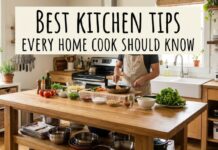 Best Kitchen Tips Every Home Cook Should Know Best kitchen tips