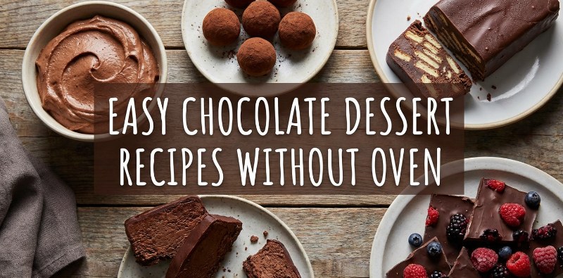 Easy Chocolate Dessert Recipes Without Oven - Recipes dreams