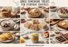 Quick Homemade Treats for Everyday Cravings Quick Homemade Treats for Everyday Cravings