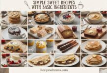 Simple Sweet Recipes with Basic Ingredients Simple Sweet Recipes with Basic Ingredients